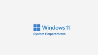 Windows 11系统需求公布：仅支持64位处理器 免费升级